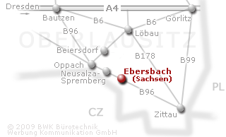 Sie finden uns in Ebersbach / Sachsen, in der Oberlausitz zwischen Bautzen und Zittau